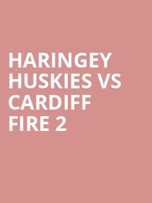 Haringey Huskies VS Cardiff Fire 2 at Alexandra Palace
